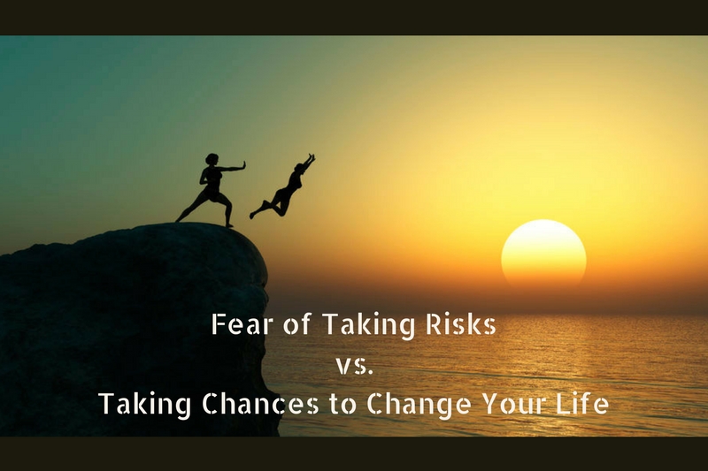 Fear of Risk vs Taking Chances